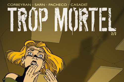 Série Trop mortel