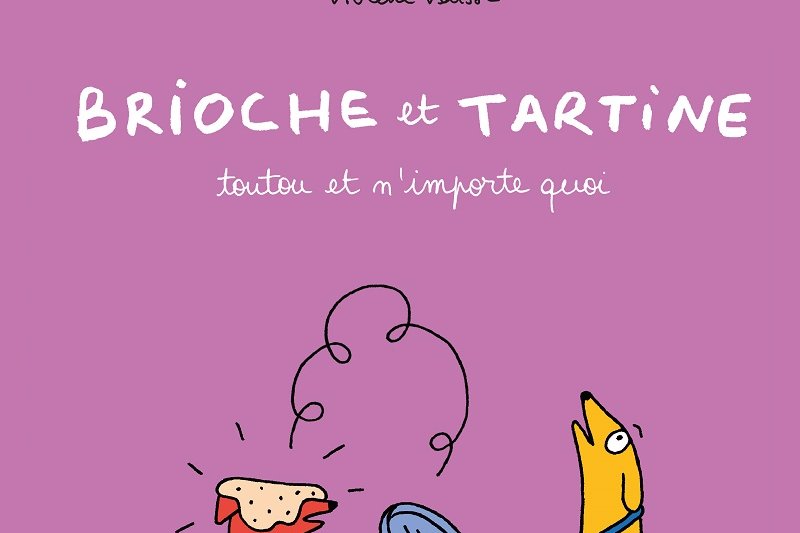 Série Brioche et Tartine