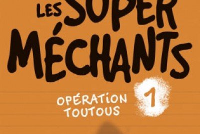 Série Super méchants (Les) / Les Bad guys