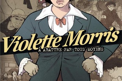 Série Violette Morris - À abattre par tous moyens
