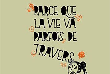 Série Parce que la vie va parfois de travers