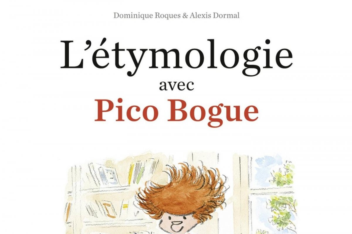 Série Etymologie avec Pico Bogue (L')