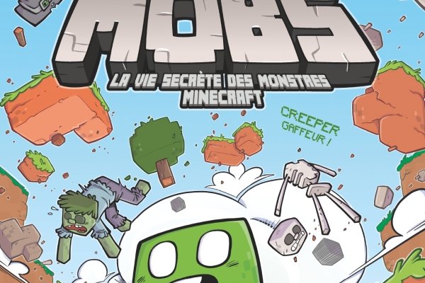 Série MOBS - La vie secrète des monstres Minecraft