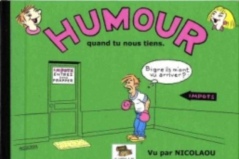 Série Humour quand tu nous tiens