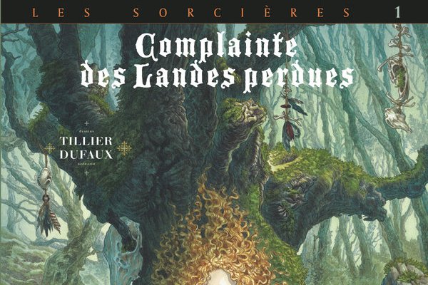 Série Sorcières (Les) - Complainte des Landes Perdues Cycle 3