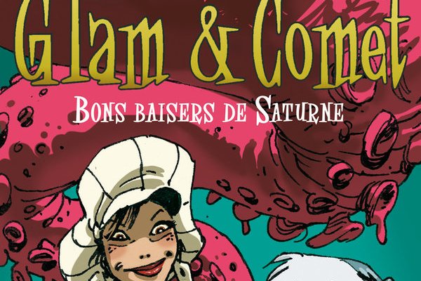Série Glam et Comet