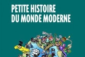 Petite histoire du monde moderne