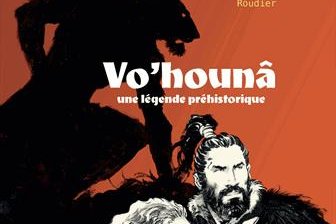Série Vo'hounâ - Une légende préhistorique
