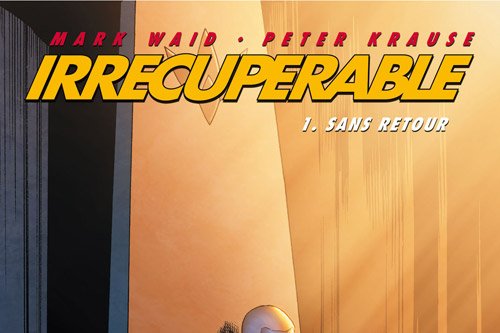 Série Irrécupérable