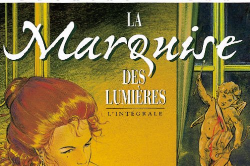 Série Marquise des Lumières (La)