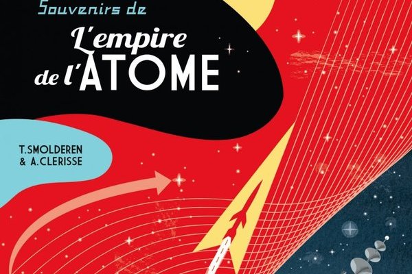 Souvenirs de l'empire de l'atome