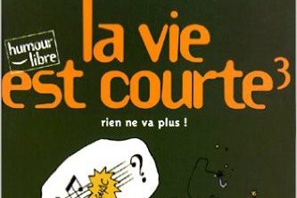 Série Vie est courte (La)