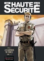 Série Haute Sécurité T1/2 : Les gardiens du temple - Deux planches en avant-première
