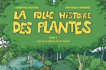 Série Folle histoire des plantes (La)