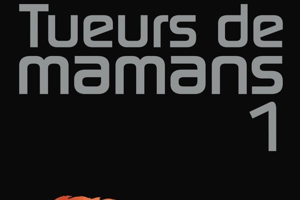 Tueurs de mamans