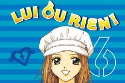 Série Lui ou rien (Zettai Kareshi)