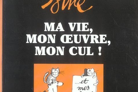 Série Ma vie, Mon oeuvre, Mon cul !