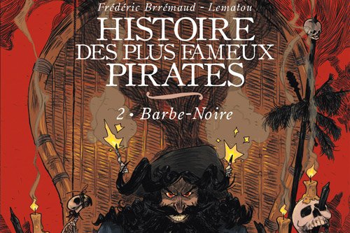 Série Histoire des plus fameux pirates