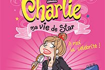 Série Charlie ma vie de star