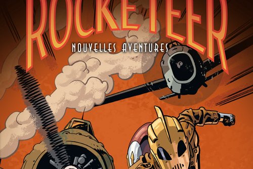 Série Rocketeer Nouvelles Aventures
