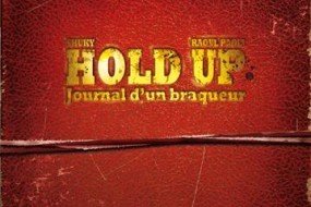 Hold-Up - Journal d'un braqueur