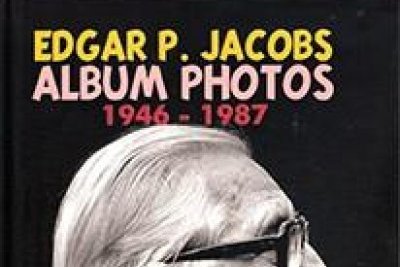 Edgar P. Jacobs - Album photos - Trésors Enfouis