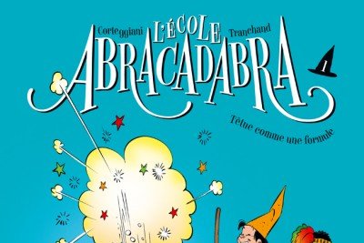 Ecole Abracadabra - Nouvelle édition (L')